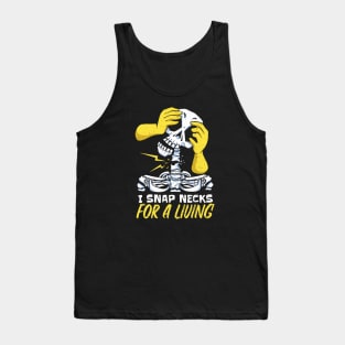 I Snap Necks for a Living // Funny Chiropractor Halloween Tank Top